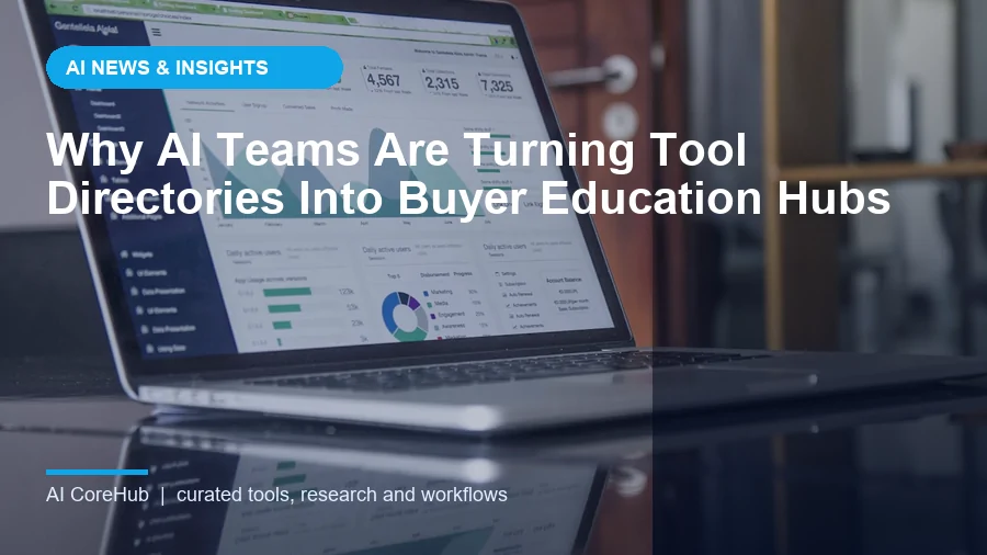Why AI Teams Are Turning Tool Directories Into Buyer Education Hubs